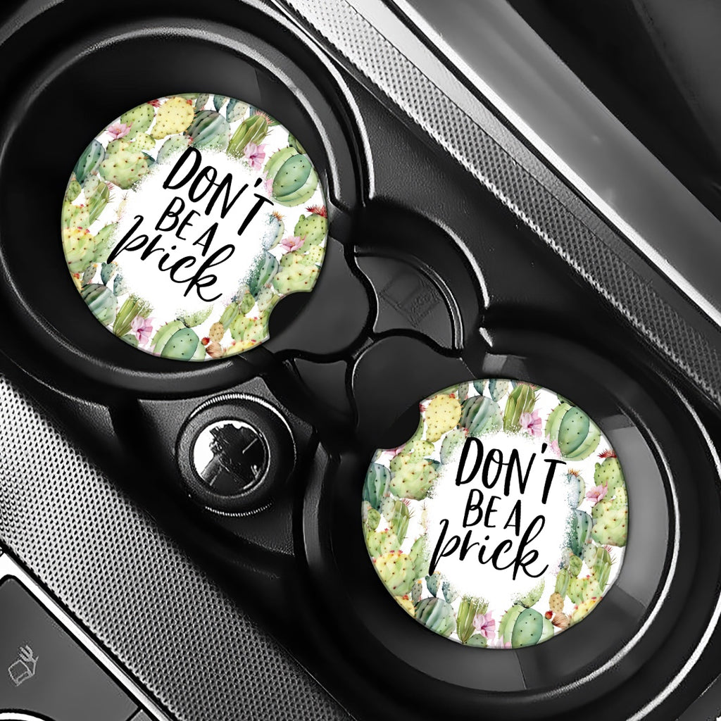 Don't Be A Prick - Car Coasters - Set of 2